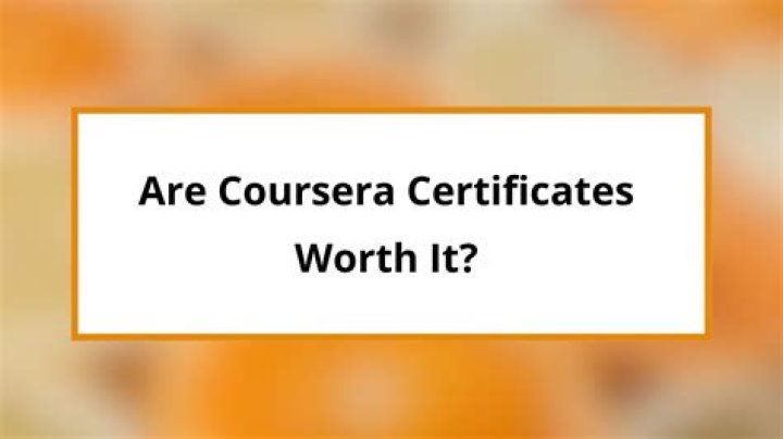 Are certificates from Coursera worth anything?