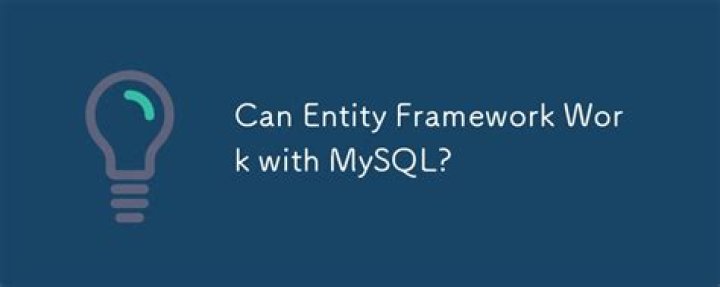 Can Entity Framework work with MySQL?