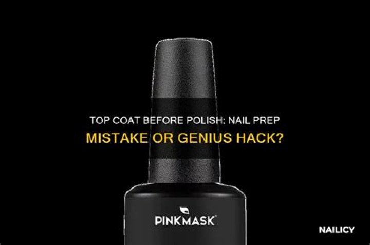 Can you put top coat before nail polish?