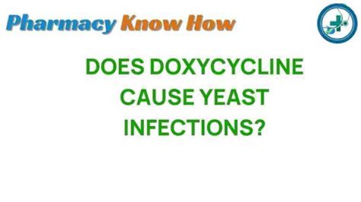 Does doxycycline cause yeast infections?