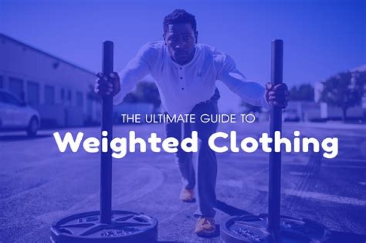 Does weighted clothing actually work?
