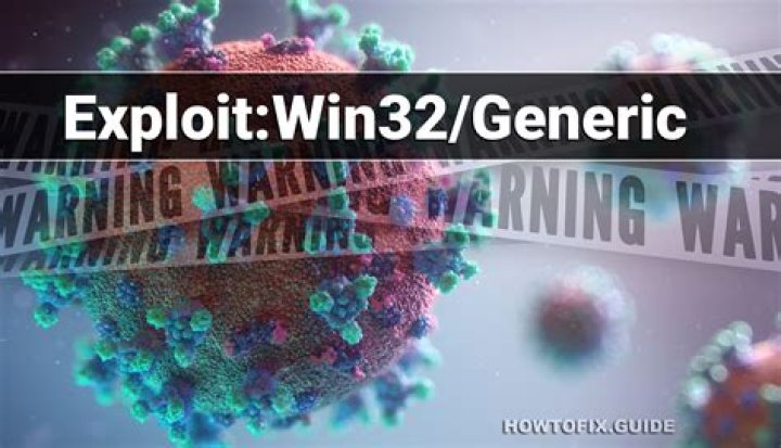 Exploit:Win32/Generic — Generic Exploit Removal Guide