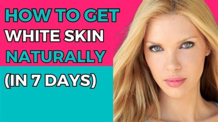 How can I make my skin white naturally?