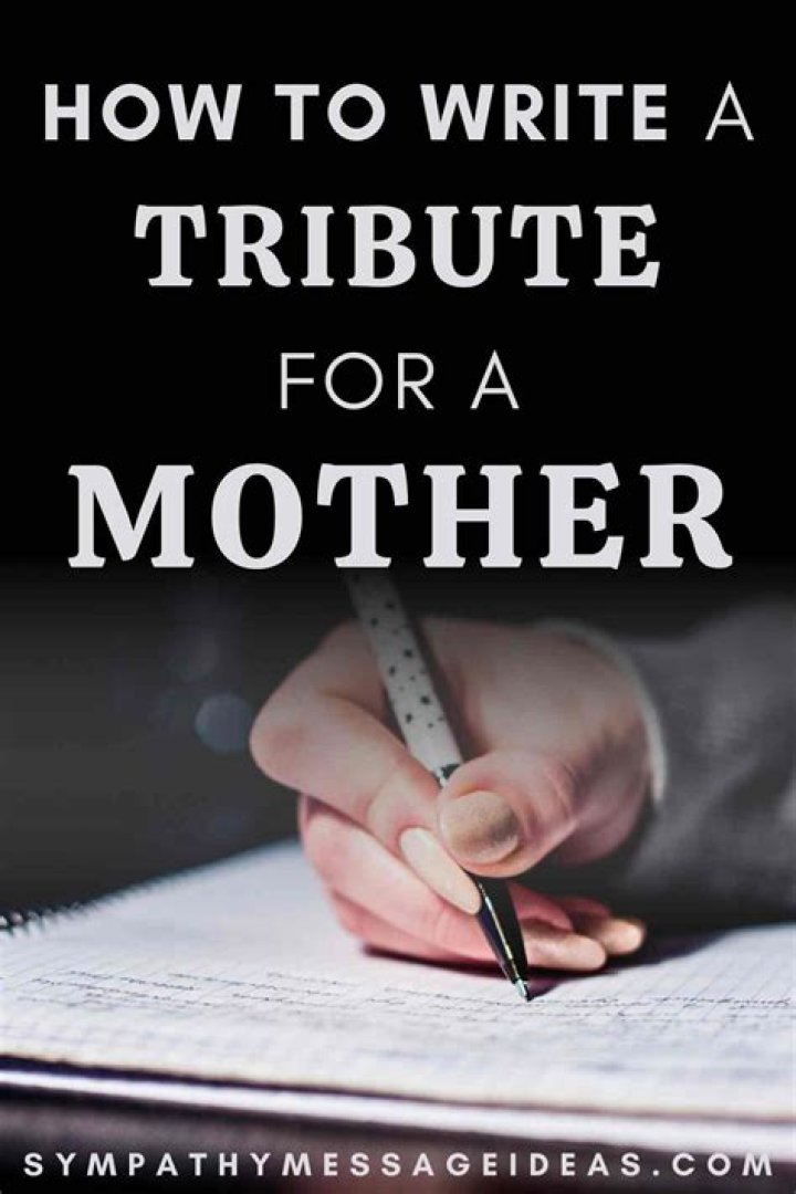 How do I write my tribute to my late mother?