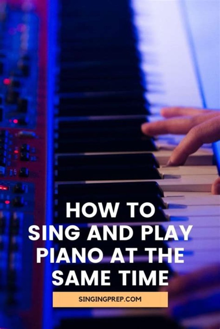 How do people sing and play piano at the same time?