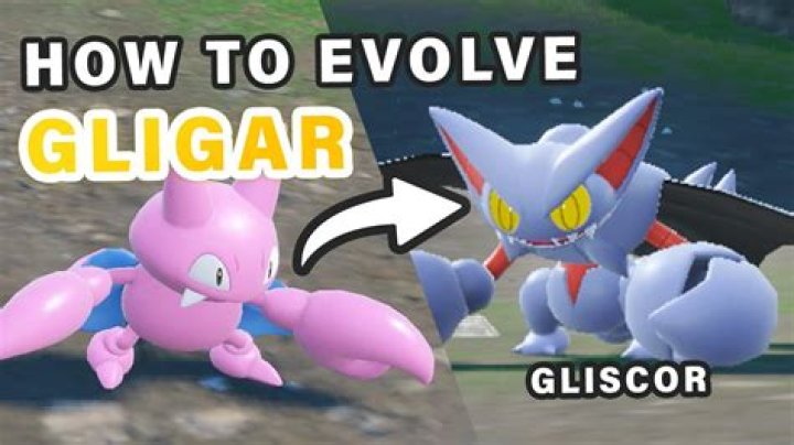 How do you evolve Gligar into Gliscor?