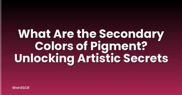 What are the secondary colors of pigment