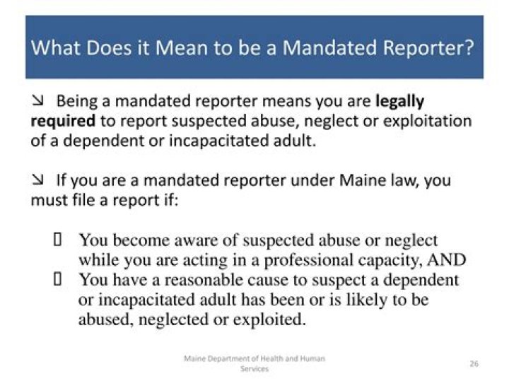 What does a mandated reporter need to report