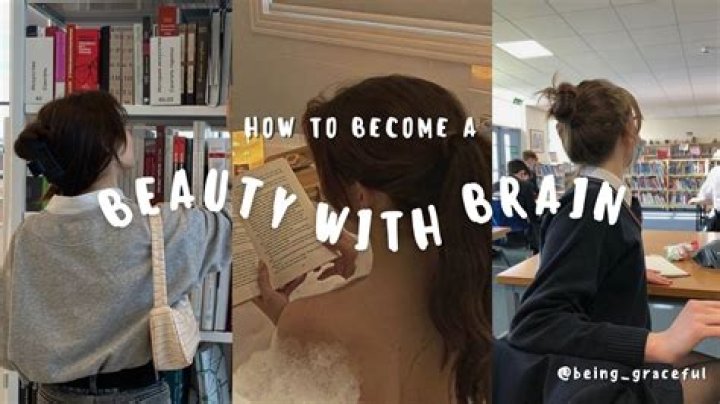 What does beauty with brain mean?