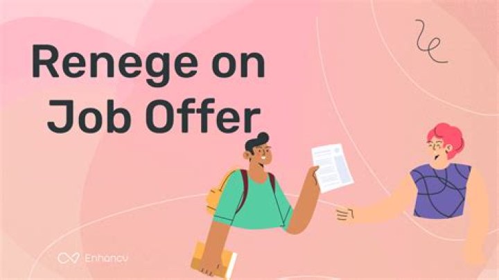 What does it mean to renege on a job offer?
