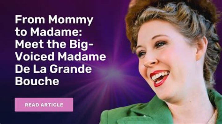 What does Madame de la Grande Bouche mean