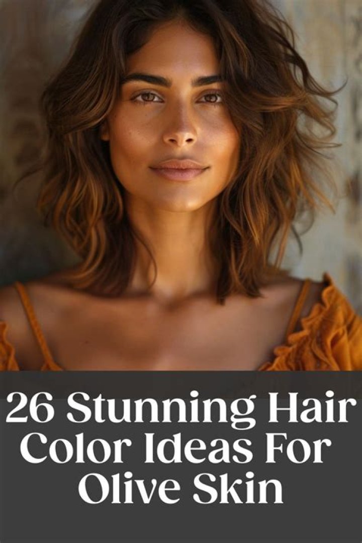 What hair color is good for olive skin?