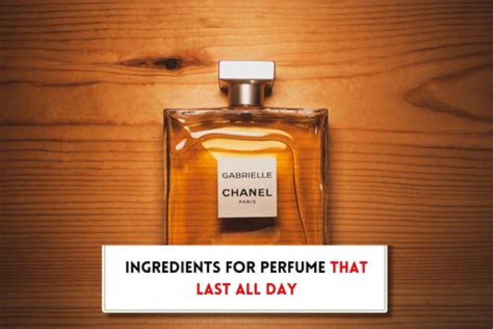 What ingredient makes perfume last longer?