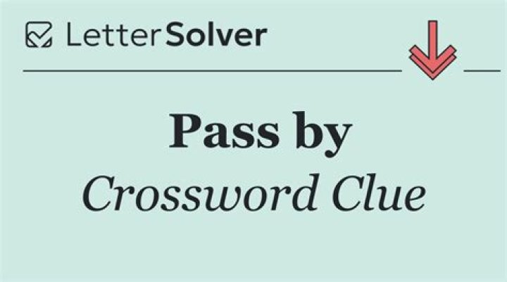 What is another word for pass by?