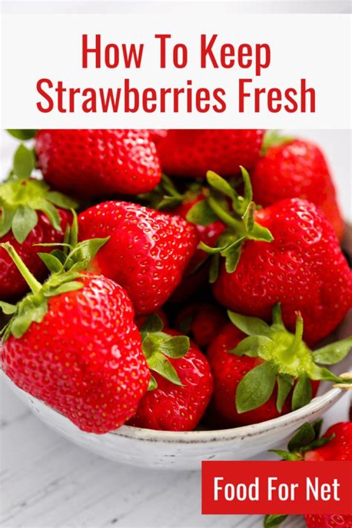 What is the best way to keep strawberries fresh longer?