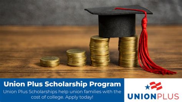 What is Union Plus scholarship?