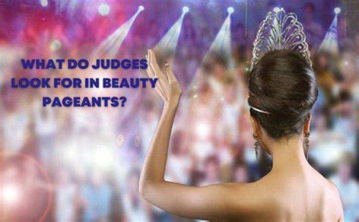 What judges look for in beauty pageants?