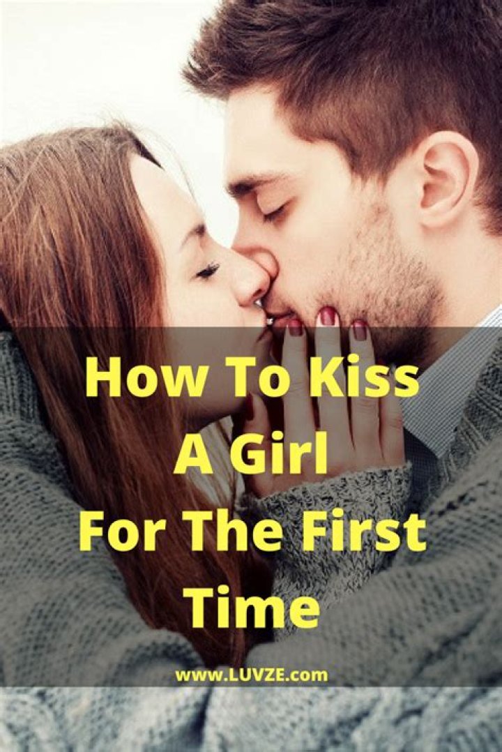 When should you kiss a girl for the first time?