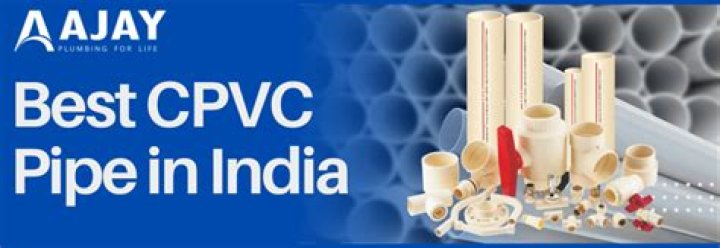 Which company CPVC pipe is best in India?
