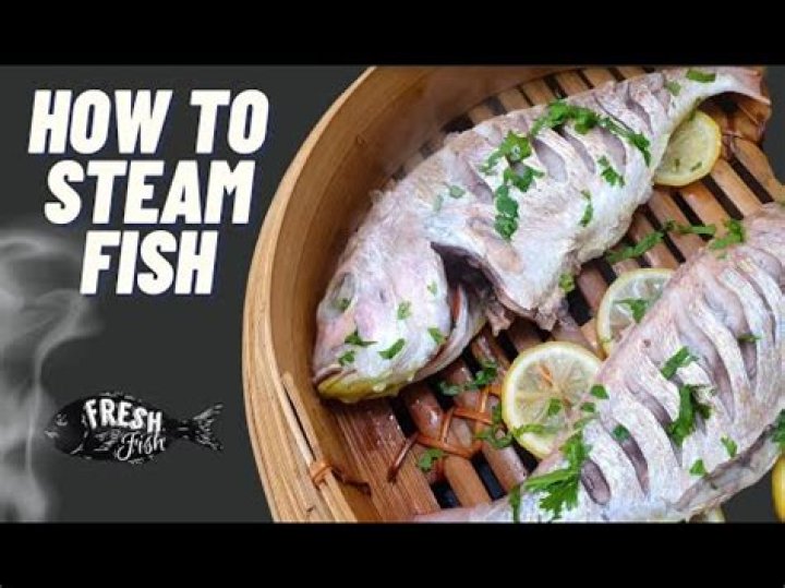 Which fish is best for steaming?