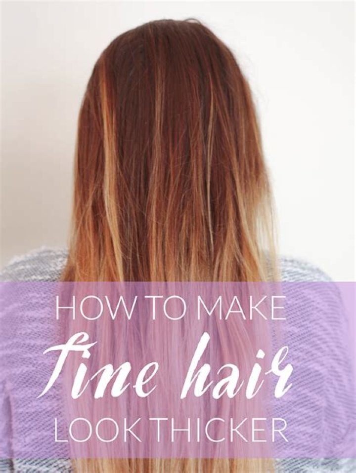 Which is the best way to make thin hair look thicker?
