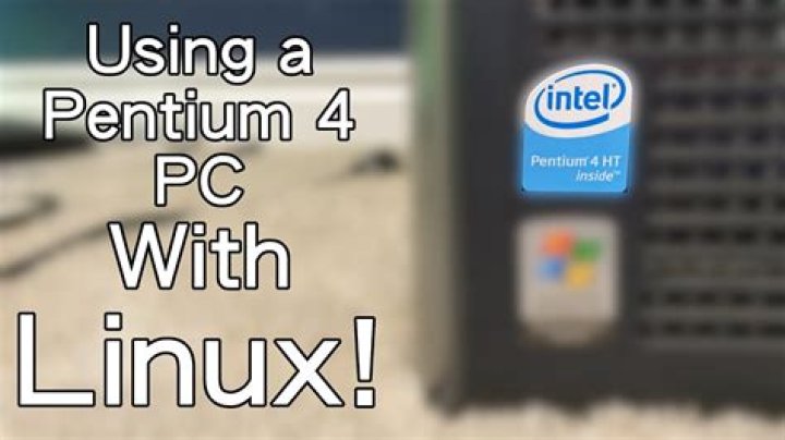 Which OS is best for Pentium 4?